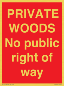 PRIVATE WOODS No public right of way